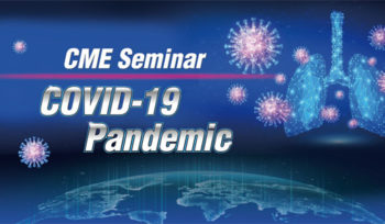 CME Seminar COVID-19 Pandemic