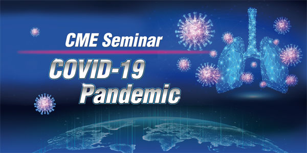 CME Seminar COVID-19 Pandemic