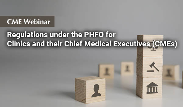 Regulations under the PHFO for Clinics and their Chief Medical Executives (CMEs)